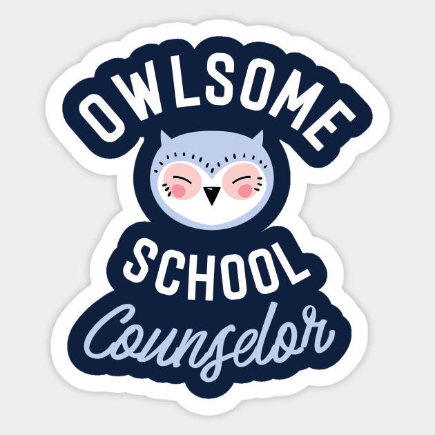 Owlsome School Counselor Pun - Funny Gift Idea Sticker by BetterManufaktur